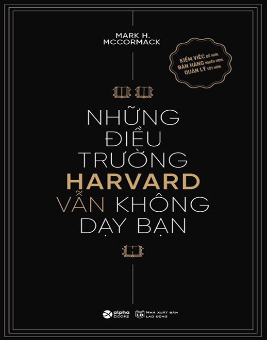 Những Điều Trường Harvard Vẫn Không Dạy Bạn