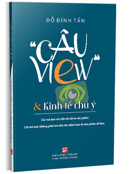 "CÂU VIEW" & Kinh Tế Chú Ý