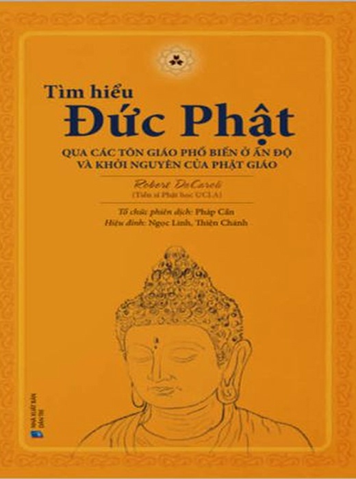 Tìm Hiểu Đức Phật Qua Các Tôn Giáo Phổ Biến Ở Ấn Độ Và Khởi Nguyên Của Phật Giáo