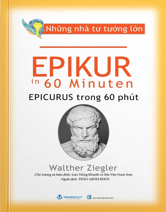 Những Nhà Tư Tưởng Lớn - Epicurus Trong 60 Phút