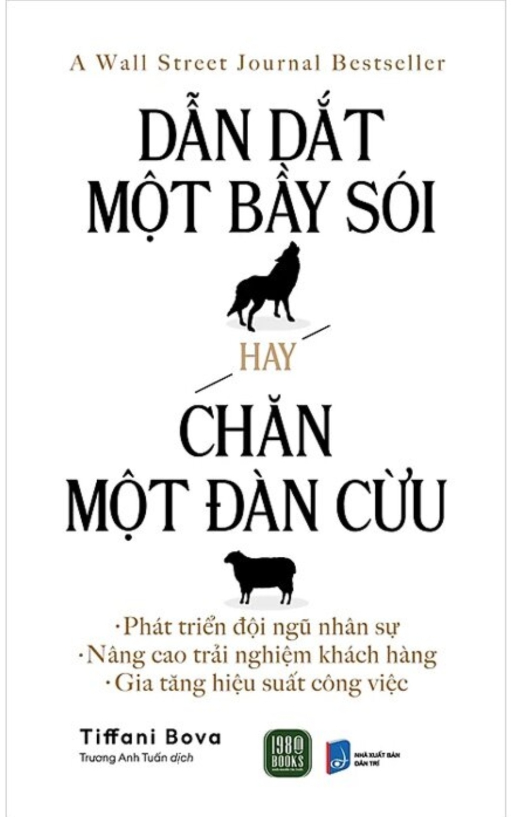 Dẫn Dắt Một Bầy Sói Hay Chăn Một Đàn Cừu