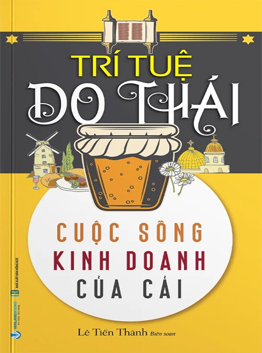 Trí Tuệ Do Thái ( Cuộc Sống - Kinh Doanh - Của Cải )