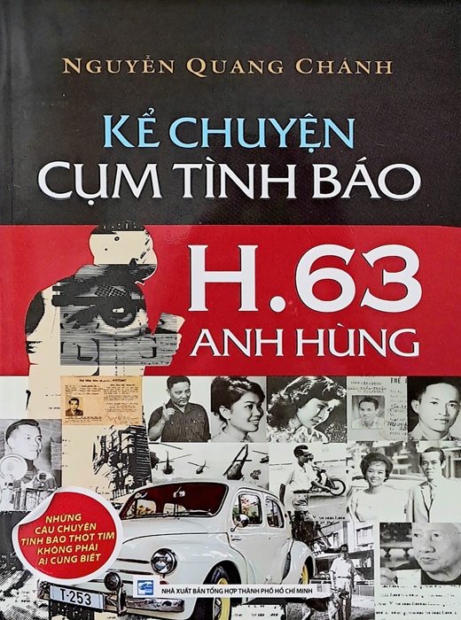 Kể Chuyện Cụm Tình Báo H.63 Anh Hùng - Những Câu Chuyện Tình Báo Thót Tim Không Phải Ai Cũng Biết