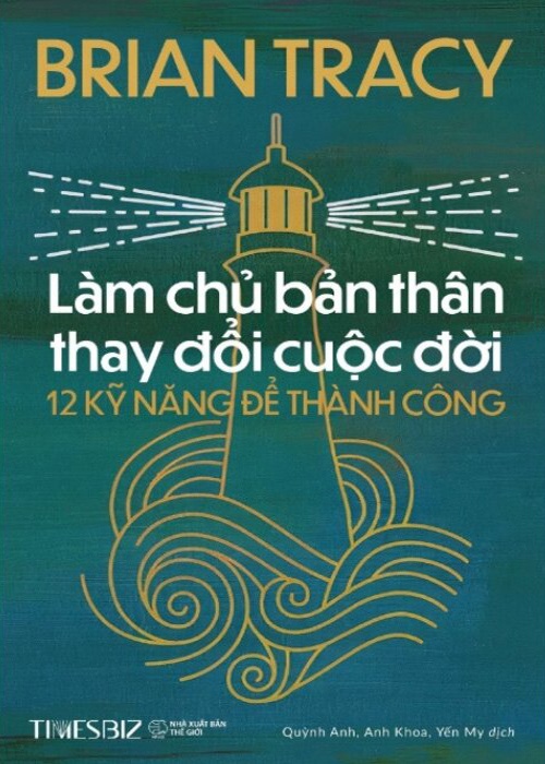 Làm Chủ Bản Thân Thay Đổi Cuộc Đời - 12 Kỹ Năng Để Thành Công