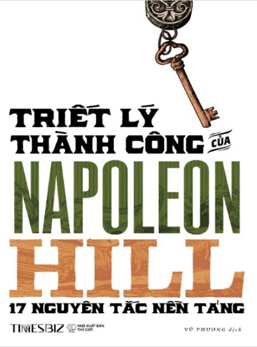 Triết Lý Thành Công Của Napoleon Hill - 17 Nguyên Lý Nền Tảng