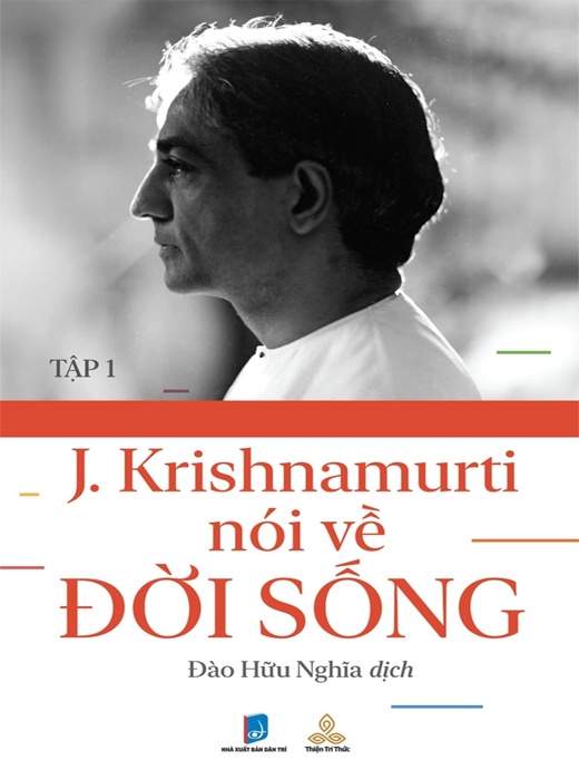 Krishnamurti Nói Về Đời Sống - Tập 1