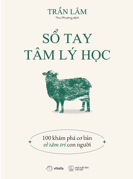 Sổ Tay Tâm Lý Học - 100 Khám Phá Cơ Bản Về Tâm Trí Con Người