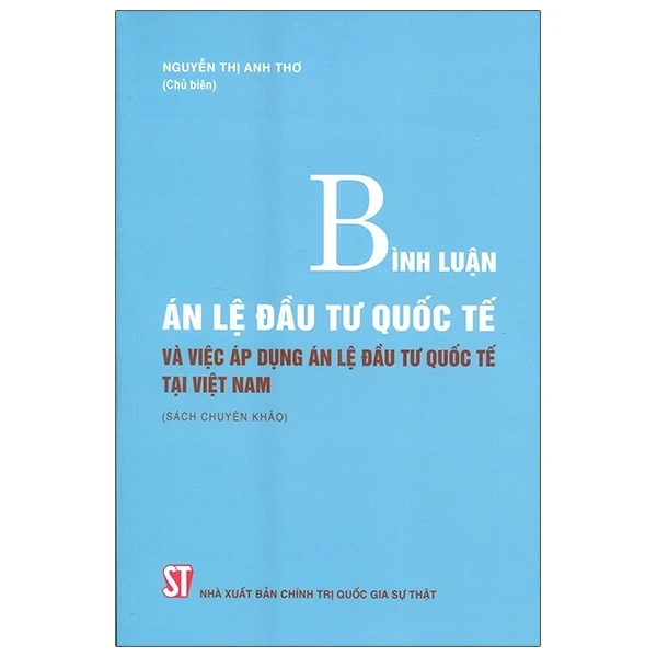 Bình Luận Án Lệ Đầu Tư Quốc Tế Và Việc Áp Dụng Án Lệ Đầu Tư Quốc Tế Tại Việt Nam