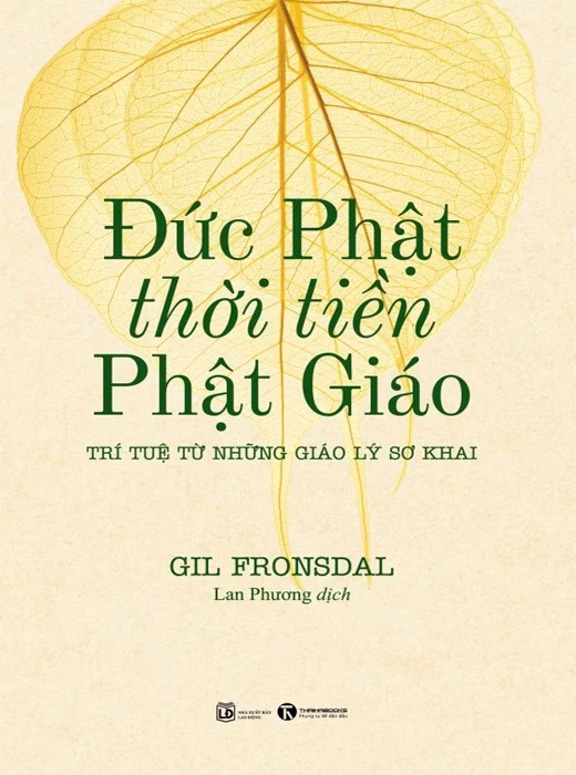 Đức Phật Thời Tiền Phật Giáo - Trí Tuệ Từ Những Giáo Lý Sơ Khai