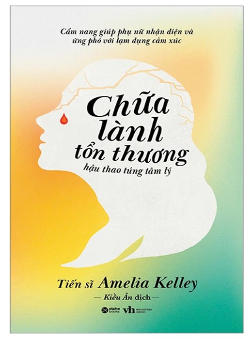 Chữa Lành Tổn Thương Hậu Thao Túng Tâm Lý