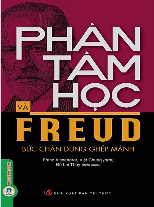 Phân Tâm Học Và Freud - Bức Chân Dung Ghép Mảnh