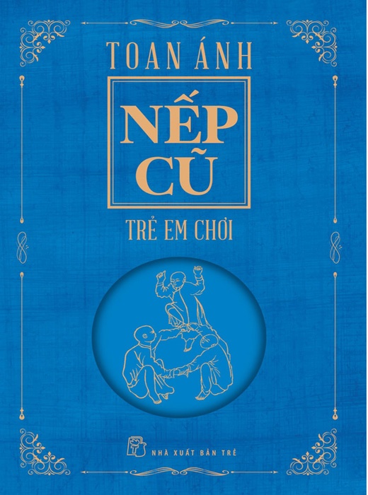 Nếp Cũ - Trẻ Em Chơi