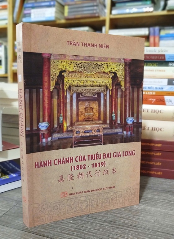 Hành Chánh Của Triều Đại Gia Long (1802 - 1819)