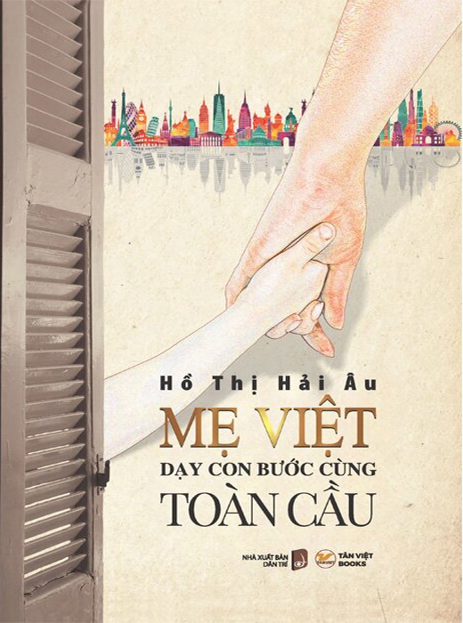 Mẹ Việt Dạy Con Bước Cùng Toàn Cầu (Bìa Cứng)