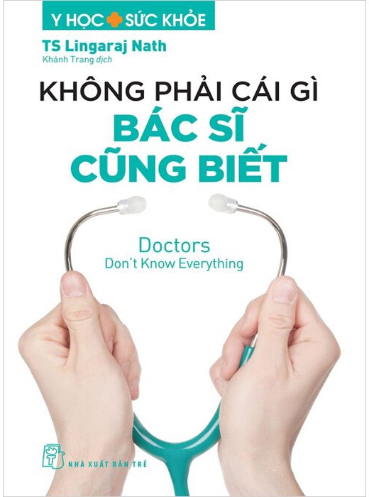 Không Phải Cái Gì Bác Sĩ Cũng Biết