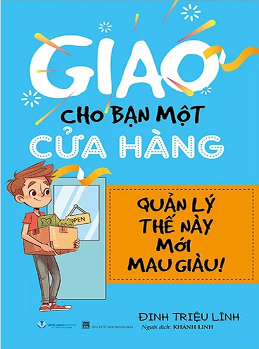 Giao Cho Bạn Một Cửa Hàng - Quản Lý Thế Này Mới Giàu