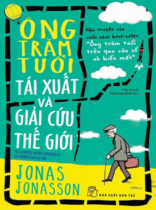 Ông Trăm Tuổi Tái Xuất Và Giải Cứu Thế Giới