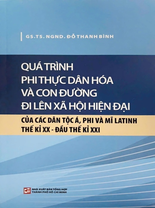 Quá Trình Phi Thực Dân Hóa Và Con Đường Đi Lên Xã Hội Hiện Đại Của Các Dân Tộc Á, Phi Và Mỹ Latinh Thế Kỷ XX - Đầu Thế Kỷ XXI