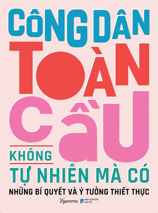 Công Dân Toàn Cầu Không Tự Nhiên Mà Có