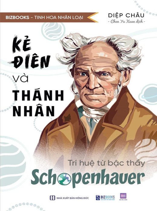 Kẻ Điên Và Thánh Nhân: Trí Huệ Từ Bậc Thầy Schopenhauer