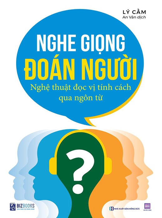 Nghe Giọng Đoán Người - Nghệ Thuật Đọc Vị Tính Cách Qua Ngôn Từ