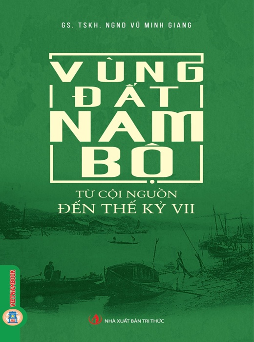 Vùng Đất Nam Bộ Từ Cội Nguồn Đến Thế Kỷ VII