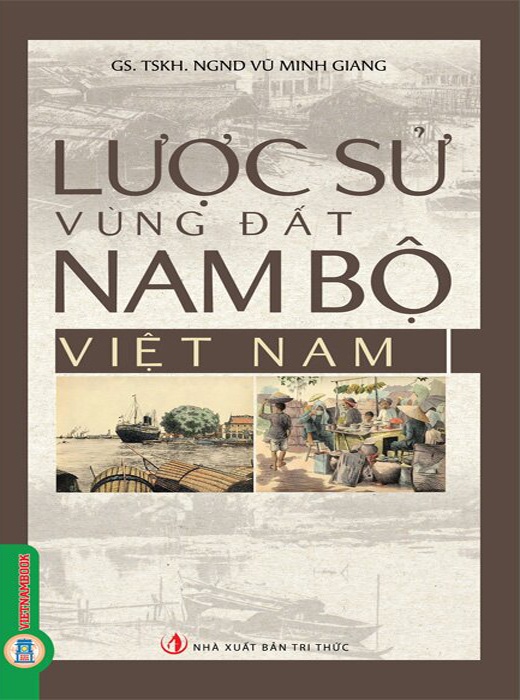 Lược Sử Vùng Đất Nam Bộ Việt Nam