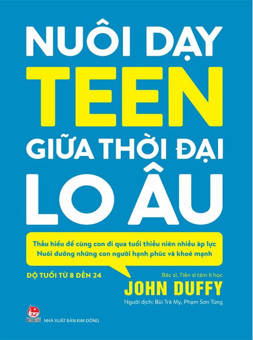 Nuôi Dạy Teen Giữa Thời Đại Lo Âu