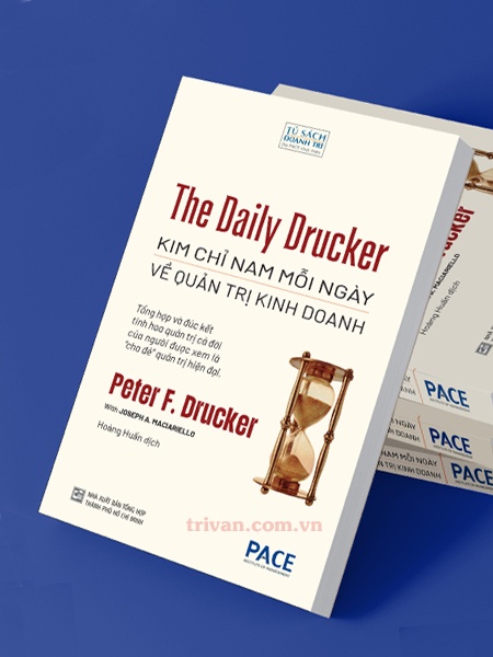 The Daily Drucker: Kim chỉ nam mỗi ngày về quản trị kinh doanh