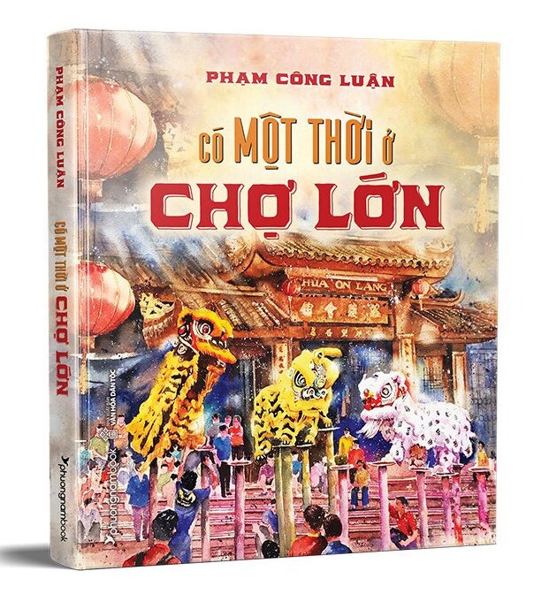 Có Một Thời Ở Chợ Lớn (Bìa Cứng)