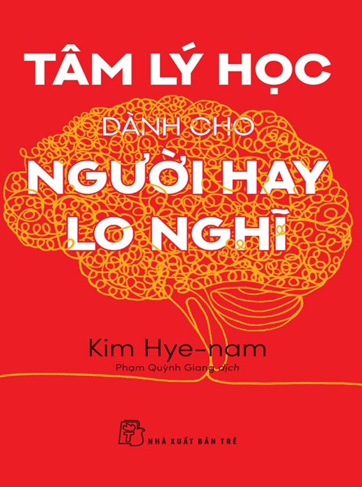 Tâm Lý Học Dành Cho Người Hay Lo Nghĩ