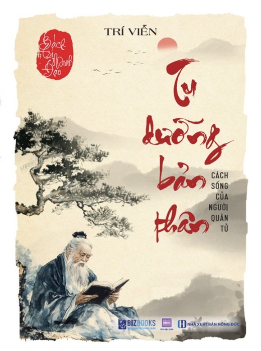 Bách Trí Minh Đạo - Tu Dưỡng Bản Thân: Cách Sống Của Người Quân Tử