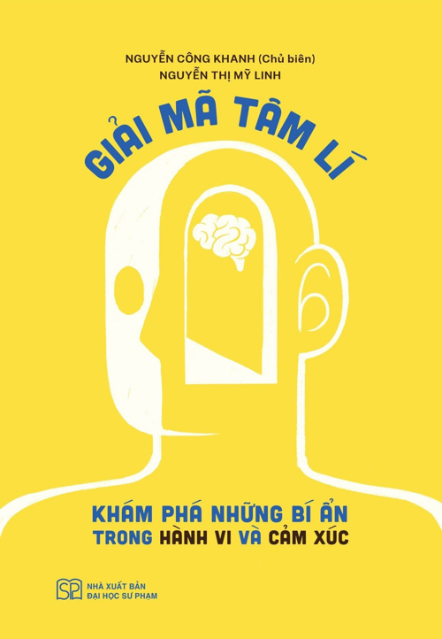 Giải Mã Tâm Lí - Khám Phá Những Bí Ẩn Trong Hành Vi Và Cảm Xúc