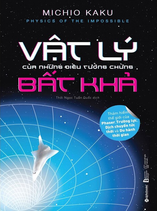 Vật Lý Của Những Điều Tưởng Chừng Bất Khả