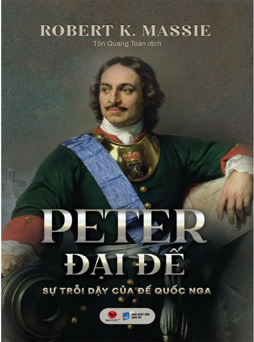 PETER ĐẠI ĐẾ - SỰ TRỖI DẬY CỦA ĐẾ QUỐC NGA
