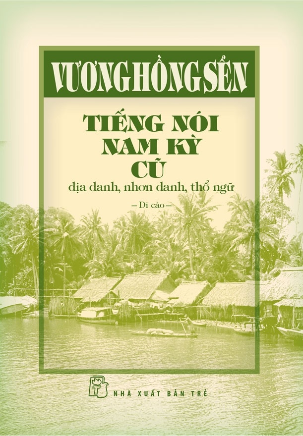 Tiếng Nói Nam Kỳ Cũ - Địa Danh, Nhơn Danh, Thổ Ngữ