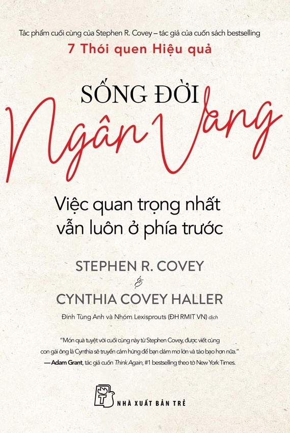 Sống Đời Ngân Vang - Việc Quan Trọng Nhất Vẫn Luôn Ở Phía Trước