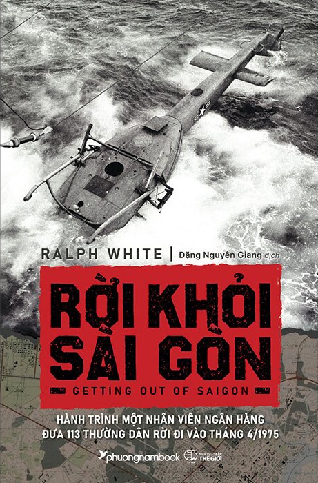 Rời Khỏi Sài Gòn - Hành Trình Một Nhân Viên Ngân Hàng Đưa 113 Thường Dân Rời Đi Vào Tháng 4/1975