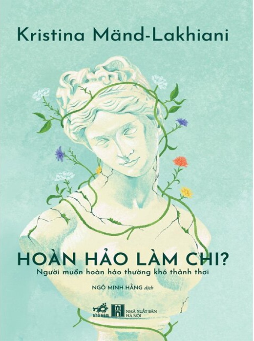 Hoàn Hảo Làm Chi - Người Muốn Hoàn Hảo Thường Khó Thảnh Thơi