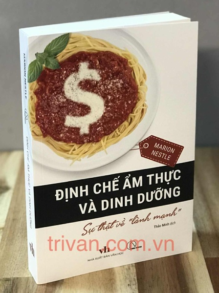 Định chế ẩm thực và dinh dưỡng - Sự thật về “lành mạnh”