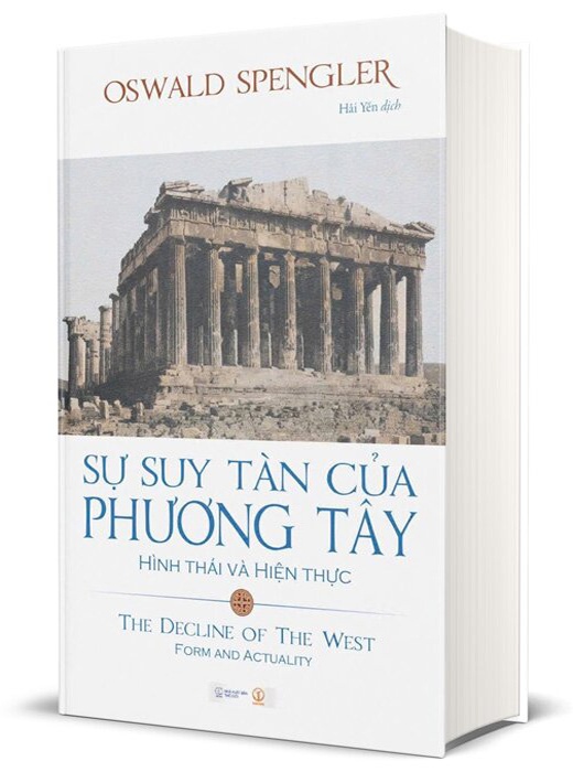 Sự Suy Tàn Của Phương Tây - Tập 1: Hình Thái Và Hiện Thực