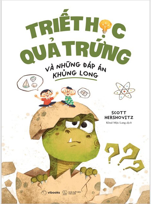 Triết Học Quả Trứng Và Những Đáp Án Khủng Long