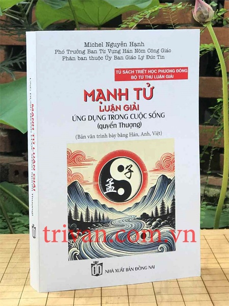 Mạnh Tử Luận Giải - Ứng Dụng Trong Cuộc Sống ( Quyển Thượng)