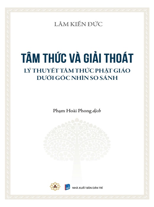 Tâm Thức Và Giải Thoát - Lý Thuyết Tâm Thức Phật Giáo Dưới Góc Nhìn So Sánh
