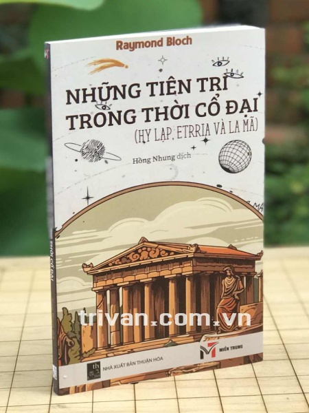 Những tiên tri trong thời cổ đại (Hy Lạp, Etrria và La Mã) - Raymond Bloch