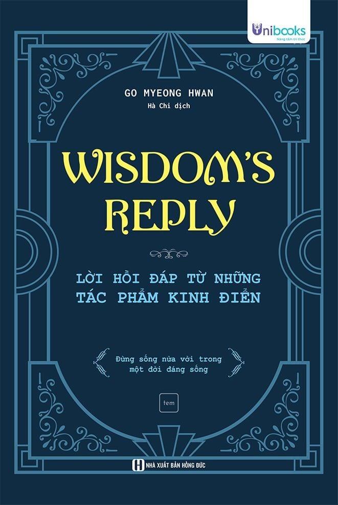 Wisdom’S Reply – Lời Hồi Đáp Từ Những Tác Phẩm Kinh Điển