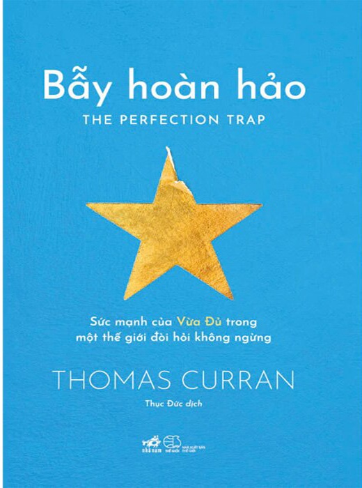Bẫy Hoàn Hảo - Sức Mạnh Của Vừa Đủ Trong Một Thế Giới Đòi Hỏi Không Ngừng