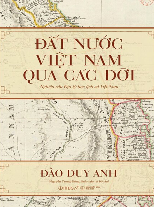 Đất Nước Việt Nam Qua Các Đời - Nghiên Cứu Địa Lý Học Lịch Sử Việt Nam