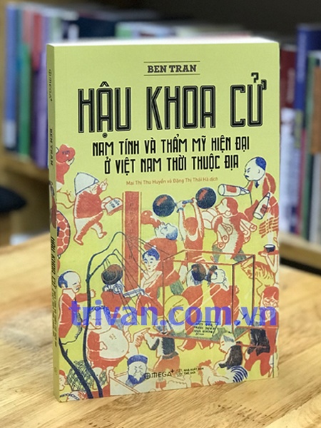 Hậu khoa cử: Nam tính và thẩm mỹ hiện đại ở Việt Nam thời thuộc địa