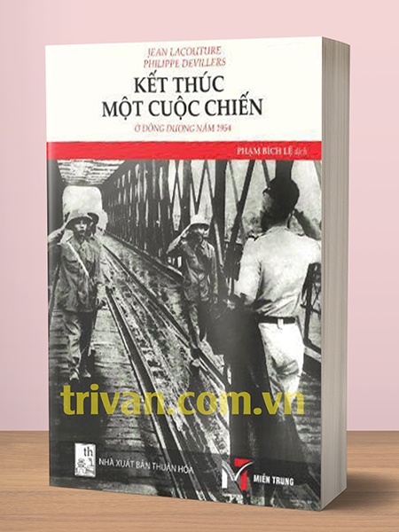 Kết thúc một cuộc chiến ở Đông Dương năm 1954 - Jean Lacouture - Philippe Devillers